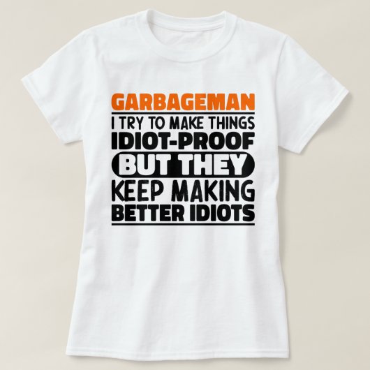 T-shirt Garbageman, J'Essaie De Faire Des Choses Drôle (Design devant)