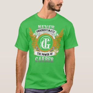 T-shirt Garber Name Shirt Ne Sous-Estime Jamais Le Pouvoir