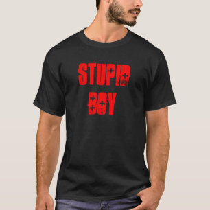 T-shirt Garçon stupide