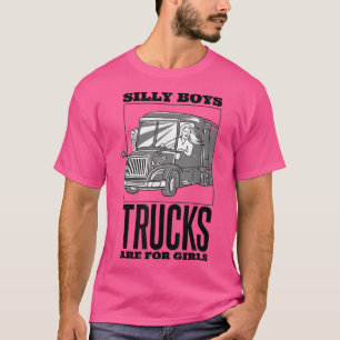 T-shirt Garçons Silly Les Camions Sont Pour Les Filles, Ca
