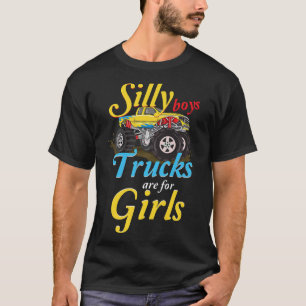 T-shirt Garçons stupides - Les camions sont pour filles ca