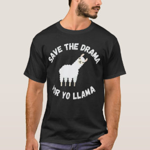 T-shirt Garde le Drame Pour Ton Lama  Lama Alpaga Gratuit