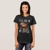 T-shirt Gardener Cart Trolley Flower I ll Be In My Office  (Devant entier)