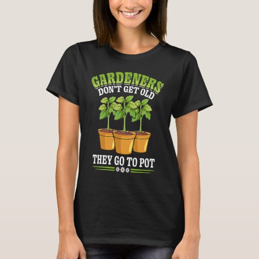 T-shirt Gardener Don't Get Old Gardening Flower Planting G (Devant)