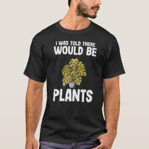 T-shirt Gardener Maman Blagues Plante On M'A Dit Qu'Il Y A