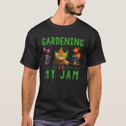 T-shirt Gardening is My Jam (Devant)