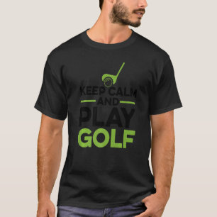 T-shirt Garder Kalm Et Jouer Golf Lecteur Golf Pilote De G