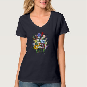 T-shirt Garder l'avortement sécuritaire et légal Floral Pr