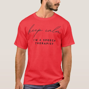 T-shirt Garder Le Calme Je Suis Un Thérapeute De La Parole