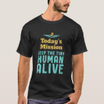 T-shirt Garder le minuscule être humain vivant drôle Nouve<br><div class="desc">Mission d'aujourd'hui Garder Minuscules humains en vie. Fête des Mères et design de Fêtes des pères amusant et sarcastique pour les nouveaux parents de bébé garçon ou fille. Cool et de la marchandise géniale pour la première fois maman et papa essayer de prendre soin de leur bébé. Conception parfaite pour...</div>