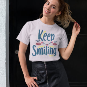 T-shirt Garder le sourire - Garder le sourire typographie 