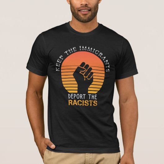 T-shirt Garder Les Immigrants Déporter Les Racistes (Devant)