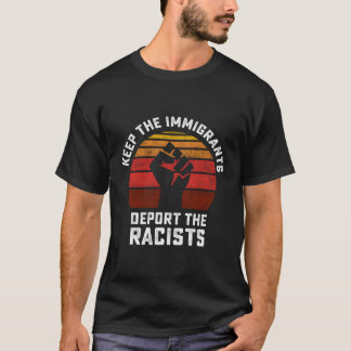 T-shirt Garder Les Immigrants Déporter Les Racistes Anti-R