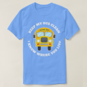 T-shirt Garder Mon Bus Clean Funny Bus Driver Cadeau (Design devant)