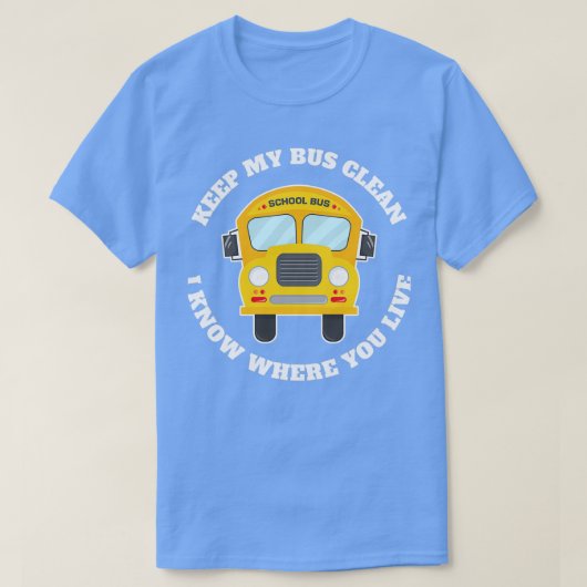 T-shirt Garder Mon Bus Clean Funny Bus Driver Cadeau (Design devant)