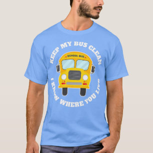 T-shirt Garder Mon Bus Clean Funny Bus Driver Cadeau