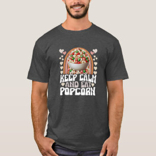 T-shirt garder son calme et manger du pop-corn