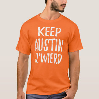 T-shirt "Gardez Austin Q'Weird "