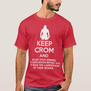 T-shirt Gardez Crom et écrasez vos ennemis