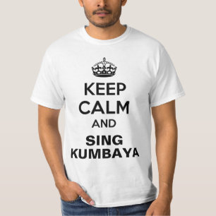 T-shirt Gardez la chemise calme de Kumbaya