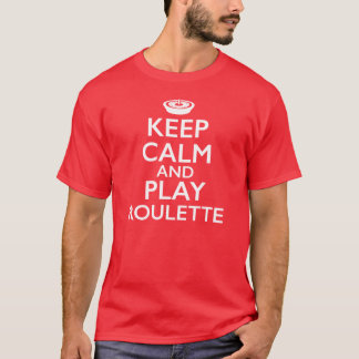T-shirt Gardez la roulette de calme et de jeu