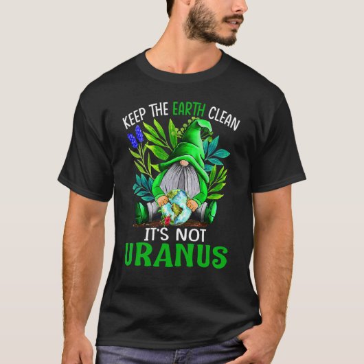 T-shirt Gardez la Terre propre Ce n'est pas Uranus Gnomes (Devant)