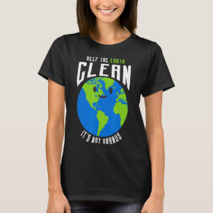 T-shirt Gardez La Terre Propre Ce N'est Pas Uranus T Shirt