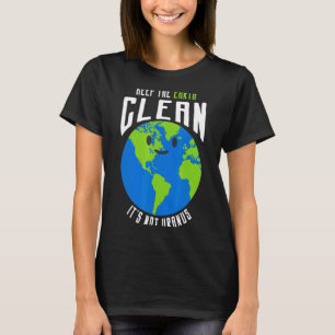 T-shirt Gardez la Terre Propre Ce N'est Pas Uranus T Shirt