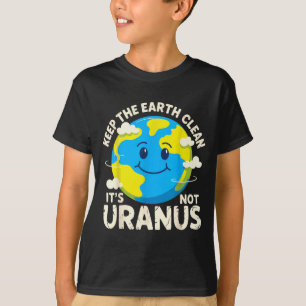 T-shirt Gardez la terre propre pas uranus environnementali