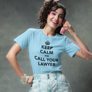T-shirt Gardez le calme et appelez votre avocat
