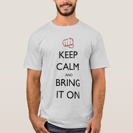 T-shirt Gardez le calme et apportez-le dessus (Devant)
