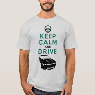 T-shirt Gardez le calme et conduisez - le challengeur