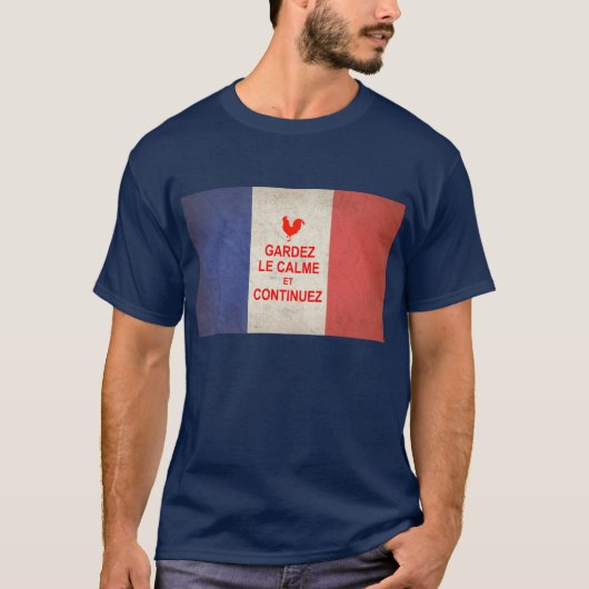 T-shirt Gardez le calme et continuez, français (Devant)