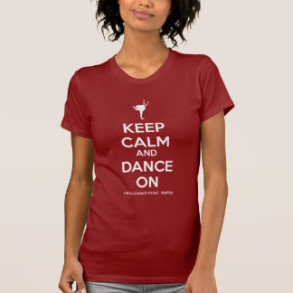 T-shirt Gardez le calme et dansez dessus
