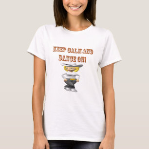 T-shirt Gardez le calme et dansez dessus