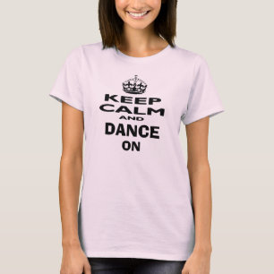 T-shirt Gardez le calme et dansez sur la chemise