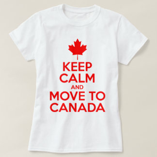 T-shirt Gardez le calme et déplacez-vous au Canada