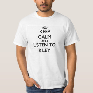 T-shirt Gardez le calme et écoutez Riley