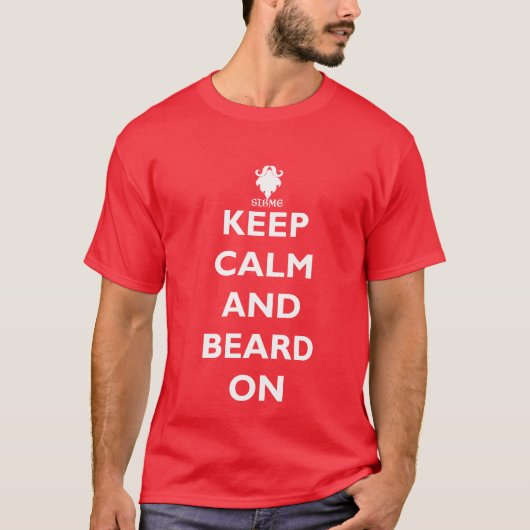 T-shirt Gardez le calme et la barbe dessus (Devant)