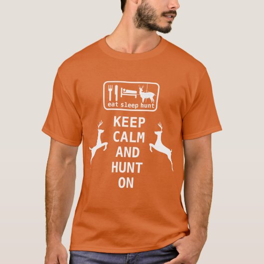 T-shirt GARDEZ LE CALME ET LA CHASSE SUR Manger Chasse au (Devant)