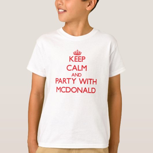 T-shirt Gardez le calme et la partie avec Mcdonald (Devant)