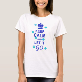 T-shirt Gardez le calme et laissez-le aller