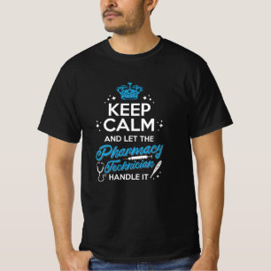 T-shirt Gardez Le Calme Et Laissez Le Technicien En Pharma