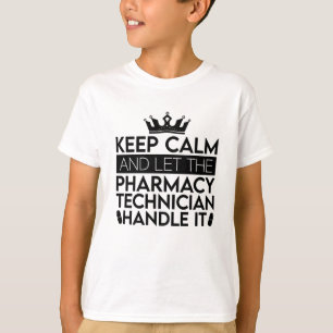 T-shirt Gardez Le Calme Et Laissez Pharmaciste Technicien