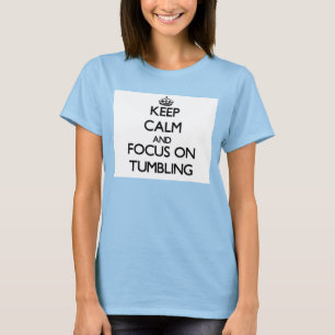 T-shirt Gardez le calme et le foyer sur la culbute