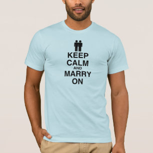 T-SHIRT GARDEZ LE CALME ET LE MARIAGE (MARIAGE GAY)
