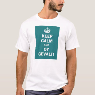 T-shirt Gardez le calme et l'Oy Gevalt !