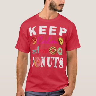 T-shirt Gardez Le Calme Et Mangez Les Donuts Les Plus Cutt