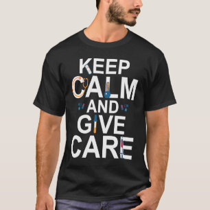 T-shirt Gardez Le Calme Et Offrez Des Soins À L'Infirmière