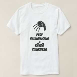 T-shirt Gardez le calme et prenez une douche en finnois
